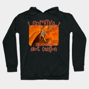 I Survived Spooky Slot Canyon, Utah Hoodie